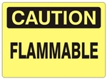 CAUTION FLAMMABLE Safety Signs - Choose 7 X 10 - 10 X 14, self Adhesive Vinyl, Plastic or Aluminum.