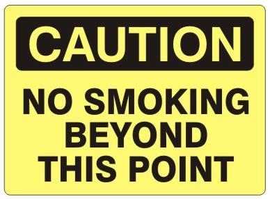 CAUTION NO SMOKING BEYOND THIS POINT Safety Sign - Choose 7 X 10 - 10 X 14, Self Adhesive Vinyl, Plastic or Aluminum.