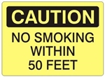 CAUTION NO SMOKING WITHIN 50 FEET Sign - Choose 7 X 10 - 10 X 14, Self Adhesive Vinyl, Plastic or Aluminum.