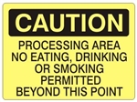 Caution Processing Area No Eating Drinking Or Smoking Permitted Beyond This Point Sign - Choose 7 X 10 - 10 X 14, Self Adhesive Vinyl, Plastic or Aluminum.