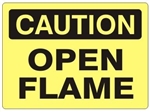CAUTION OPEN FLAME Signs - Choose 7 X 10 - 10 X 14, Pressure Sensitive Vinyl, Plastic or Aluminum