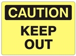 CAUTION KEEP OUT Sign - Choose 7 X 10 - 10 X 14, Self Adhesive Vinyl, Plastic or Aluminum.