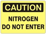 CAUTION NITROGEN DO NOT ENTER Sign - Choose 7 X 10 - 10 X 14, Self Adhesive Vinyl, Plastic or Aluminum.