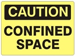 CAUTION CONFINED SPACE Signs - Choose 7 X 10 - 10 X 14, Self Adhesive Vinyl, Plastic or Aluminum.