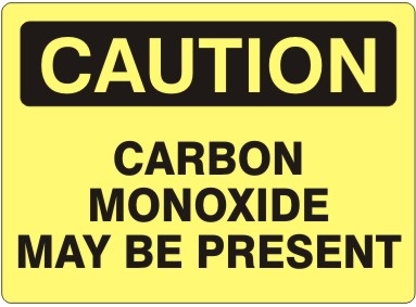 CAUTION CARBON MONOXIDE MAY BE PRESENT Sign - Choose 7 X 10 - 10 X 14, Self Adhesive Vinyl, Plastic or Aluminum.