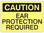 CAUTION EAR PROTECTION REQUIRED Sign - Choose 7 X 10 - 10 X 14, Self Adhesive Vinyl, Plastic or Aluminum.