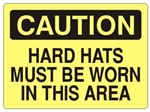 CAUTION HARD HATS MUST BE WORN IN THIS AREA Sign - Choose 7 X 10 - 10 X 14, Self Adhesive Vinyl, Plastic or Aluminum.