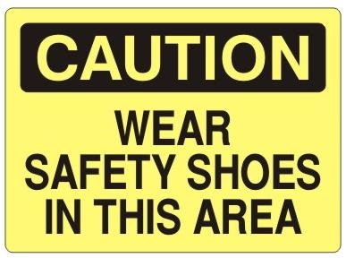 CAUTION WEAR SAFETY SHOES IN THIS AREA Sign - Choose 7 X 10 - 10 X 14, Self Adhesive Vinyl, Plastic or Aluminum.
