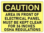 Caution Area In Front of Electrical Panel Must Be Kept Clear For 36 Inches Sign - Choose 7 X 10 - 10 X 14, Self Adhesive Vinyl, Plastic or Aluminum.