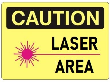 CAUTION LASER AREA Sign - Choose 7 X 10 - 10 X 14, Self Adhesive Vinyl, Plastic or Aluminum.