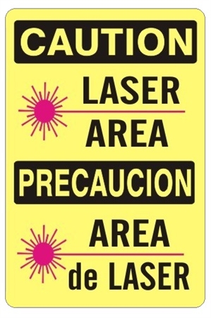 Bilingual Caution Laser Area Sign - Choose 10 X 14 - 14 x 20, Self Adhesive Vinyl, Plastic or Aluminum.