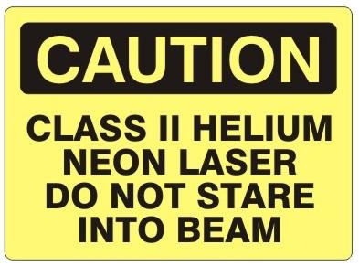 CAUTION CLASS II HELIUM NEON LASER DO NOT STARE INTO BEAM Sign - Choose 7 X 10 - 10 X 14, Self Adhesive Vinyl, Plastic or Aluminum.