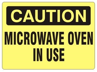 CAUTION Sign - MICROWAVE OVEN IN USE