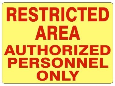 RESTRICTED AREA AUTHORIZED PERSONNEL ONLY Sign - Choose 7 X 10 - 10 X 14, Self Adhesive Vinyl, Plastic or Aluminum.