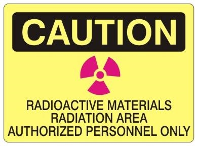 Caution Radioactive Materials Radiation Area Authorized Personnel Only Sign - Choose 7 X 10 - 10 X 14, Self Adhesive Vinyl, Plastic or Aluminum.