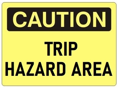 CAUTION TRIP HAZARD AREA Sign - Choose 7 X 10 - 10 X 14, Self Adhesive Vinyl, Plastic or Aluminum.