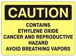 Caution Contains Ethylene Oxide, Cancer and Reproductive Hazard, Avoid Breathing Vapors Sign - Choose 7 X 10 - 10 X 14, Self Adhesive Vinyl, Plastic or Aluminum.