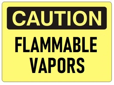 CAUTION FLAMMABLE VAPORS Sign - Choose 7 X 10 - 10 X 14, Self Adhesive Vinyl, Plastic or Aluminum.