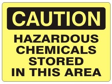 CAUTION HAZARDOUS CHEMICALS STORED IN THIS AREA Sign - Choose 7 X 10 - 10 X 14, Self Adhesive Vinyl, Plastic or Aluminum.