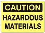 CAUTION HAZARDOUS MATERIALS Signs - Choose 7 X 10 - 10 X 14, Self Adhesive Vinyl, Plastic or Aluminum.