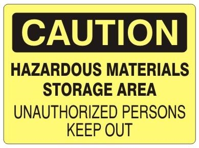 Caution Hazardous Materials Storage Area Unauthorized Persons Keep Out Sign - Choose 7 X 10 - 10 X 14, Self Adhesive Vinyl, Plastic or Aluminum.