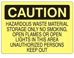 Caution Hazardous Waste Storage, No Smoking, Open Flames or Lights, Unauthorized Persons Keep Out Sign - Choose 7 X 10 - 10 X 14, Self Adhesive Vinyl, Plastic or Aluminum.