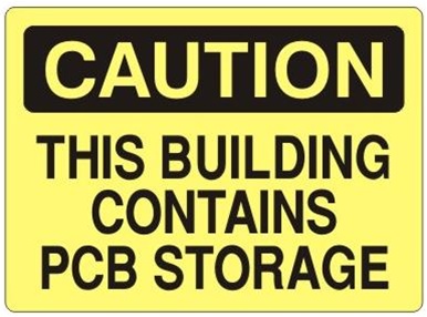CAUTION THIS BUILDING CONTAINS PCB STORAGE Sign - Choose 7 X 10 - 10 X 14, Self Adhesive Vinyl, Plastic or Aluminum.