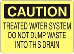 Caution Treated Water System, Do Not Dump Waste Into Drain Sign - Choose 7 X 10 - 10 X 14, Self Adhesive Vinyl, Plastic or Aluminum.