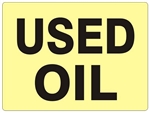 USED OIL Signs - Choose 7 X 10 - 10 X 14, Self Adhesive Vinyl, Plastic or Aluminum.