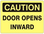 CAUTION DOOR OPENS INWARD - Safety Sign - Choose 7 X 10 - 10 X 14, Self Adhesive Vinyl, Plastic or Aluminum.