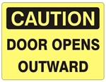 CAUTION DOOR OPENS OUTWARD - Safety Sign - Choose 7 X 10 - 10 X 14, Self Adhesive Vinyl, Plastic or Aluminum.