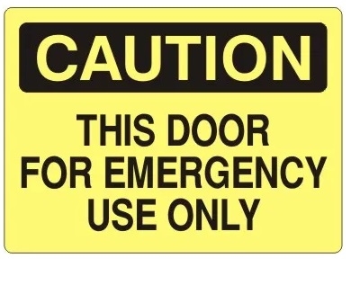 CAUTION THIS DOOR FOR EMERGENCY USE ONLY Sign - Choose 7 X 10 - 10 X 14, Self Adhesive Vinyl, Plastic or Aluminum.