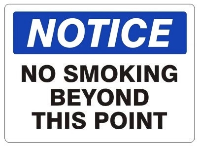NOTICE NO SMOKING BEYOND THIS POINT Sign - Choose 7 X 10 - 10 X 14, Self Adhesive Vinyl, Plastic or Aluminum.