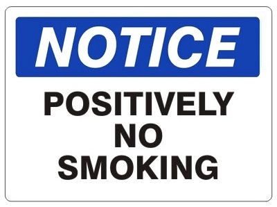 NOTICE POSITIVELY NO SMOKING Sign - Choose 7 X 10 - 10 X 14, Self Adhesive Vinyl, Plastic or Aluminum.