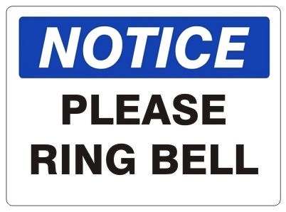 NOTICE PLEASE RING BELL Sign - Choose 7 X 10 - 10 X 14, Self Adhesive Vinyl, Plastic or Aluminum.