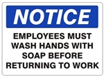 Notice Employees Must Wash Hands Before Returning To Work Sign - Choose 7 X 10 - 10 X 14, Self Adhesive Vinyl, Plastic or Aluminum.