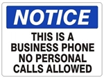 NOTICE THIS IS A COMPANY PHONE NO PERSONAL CALLS ALLOWED Sign - Choose 7 X 10 - 10 X 14, Self Adhesive Vinyl, Plastic or Aluminum.