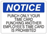Notice Punching Another Employee's Time Card Is Prohibited Sign - Choose 7 X 10 - 10 X 14, Self Adhesive Vinyl, Plastic or Aluminum.