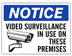 NOTICE VIDEO SURVEILLANCE IN USE ON THESE PREMISES Sign - Choose 7 X 10 - 10 X 14, Self Adhesive Vinyl, Plastic or Aluminum.