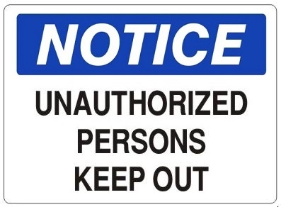 NOTICE UNAUTHORIZED PERSONS KEEP OUT Sign - Choose 7 X 10 - 10 X 14, Self Adhesive Vinyl, Plastic or Aluminum.