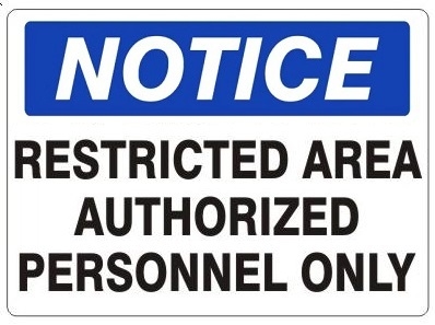 RESTRICTED AREA, AUTHORIZED PERSONNEL ONLY - NOTICE Sign