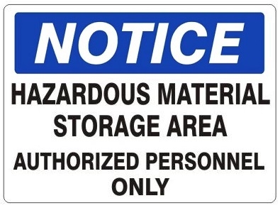 Notice Hazardous Material Storage Area Authorized Personnel Only Sign - Choose 7 X 10 - 10 X 14, Self Adhesive Vinyl, Plastic or Aluminum.