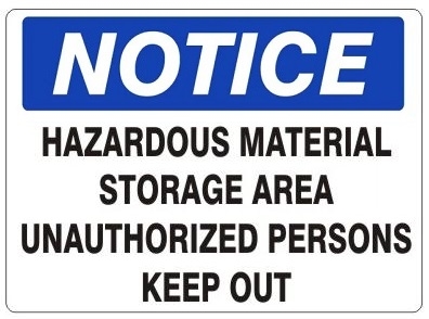 Notice Hazardous Material Storage Area Unauthorized Persons Keep Out Sign - Choose 7 X 10 - 10 X 14, Self Adhesive Vinyl, Plastic or Aluminum.