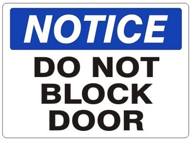 DO NOT BLOCK DOOR Legend NOTICE 14 Length x 10 Height NMC N211AB OSHA Sign Black/Blue on White Aluminum 