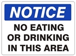 NOTICE NO EATING OR DRINKING IN THIS AREA Sign - Choose 7 X 10 - 10 X 14, Self Adhesive Vinyl, Plastic or Aluminum.