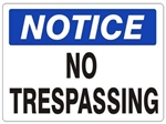 NOTICE NO TRESPASSING Sign - Choose 7 X 10 - 10 X 14, Self Adhesive Vinyl, Plastic or Aluminum.