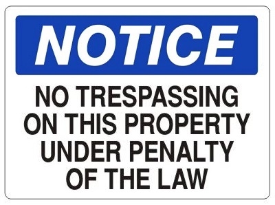 Notice No Trespassing On This Property Under Penalty of Law Sign - Choose 7 X 10 - 10 X 14, Self Adhesive Vinyl, Plastic or Aluminum.