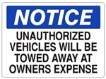 UNAUTHORIZED VEHICLES WILL BE TOWED Signs - Choose 7 X 10 - 10 X 14, Self Adhesive Vinyl, Plastic or Aluminum.