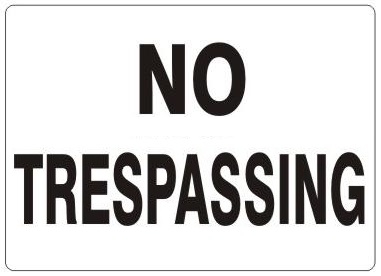 Standard NO TRESPASSING Sign - Choose 7 X 10 - 10 X 14, Self Adhesive Vinyl, Plastic or Aluminum.
