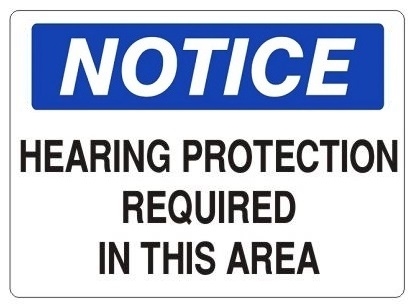 NOTICE HEARING PROTECTION REQUIRED IN THIS AREA Sign - Choose 7 X 10 - 10 X 14, Self Adhesive Vinyl, Plastic or Aluminum.